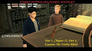 HARRY POTTER HOGWARTS MYSTERY– Year 7 Chapter 12, Part 4, Investigate The Faulty Wand