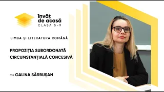Limba și literatura română; cl.VIII-a; "Propoziția subordonată circumstanțială de concesivă"