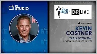 Kevin Costner Talks Yellowstone Season 2, Field of Dreams & More w/Rich Eisen | Full Interview