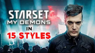 Starset "My Demons" in 15 STYLES
