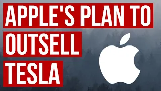 Apple's Secret Plan To Outsell Tesla (Apple Car)