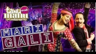 Mari Gali'  | SurjRDB | Kangana Ranaut | Tanu Weds Manu Returns