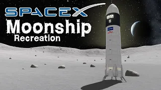 KSP: Recreating the SpaceX Starship MOONSHIP!