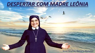 DESPERTAR COM MADRE LEÔNIA