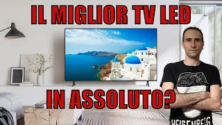 IL MIGLIOR TV Led In Assoluto | Ecco qual è