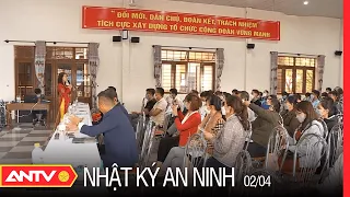 Nhật Ký An Ninh Hôm Nay 2/4: Bệnh Viện 199 Khám Miễn Phí Hậu Covid-19 Cho 2.000 Công Nhân | ANTV