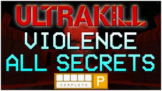 ULTRAKILL - VIOLENCE: HOW TO FIND ALL SECRETS - LAYER SEVEN GUIDE