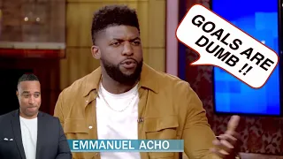 Goals Are Dumb.. according to Emmanuel Acho