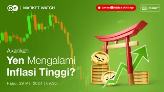 Market Watch | Akankah Yen Mengalami Inflasi Tinggi? | 29 Mei 2024 #BestBroker