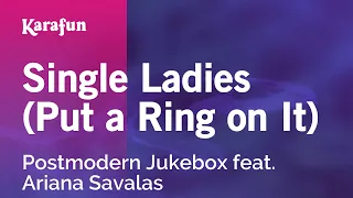 Single Ladies (Put a Ring on It) - Postmodern Jukebox & Ariana Savalas | Karaoke Version | KaraFun