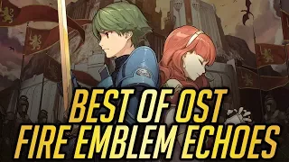 Best of OST: Fire Emblem Echoes | FE:SoV OST Compilation