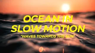 Slow Motion Ocean - Waves in the sunset
