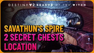 All Secret Chest in Savathun's Spire - Season of the Witch Destiny 2