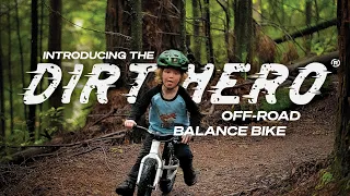 Introducing the Dirt Hero off-road balance bike