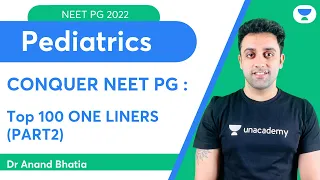 Conquer NEET PG 2022: Top 100 One Liners Part-2 | Pediatric | Let's Crack NEET PG | Dr.Anand