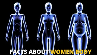 10 Facts about women Body | Very Few People Know About it.