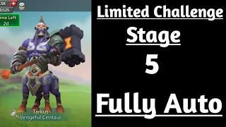 Lords Mobile Limited challenge tarkus past stage 5 fully auto|Vengeful Centaur Stage 5 fully auto