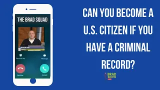 Can you become a U.S. citizen if you have a criminal record?