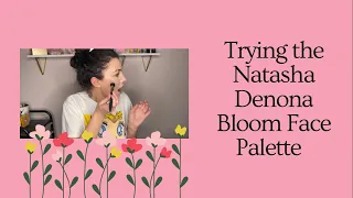 Trying the Natasha Denona Bloom Face Palette