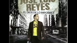El Dios De Lo Imposible - Jose Luis Reyes