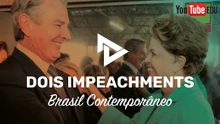 AULA 09/10 - OS DOIS IMPEACHMENTS DA NOVA REPÚBLICA