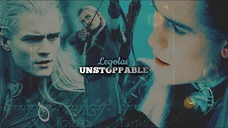 Unstoppable ✹Legolas