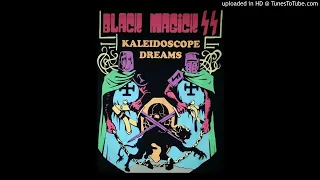 Black Magick SS - Kaleidoscope Dreams