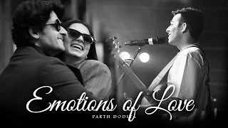 Emotions of Love Mashup - Parth Dodiya | Arijit Singh, Anuv Jain