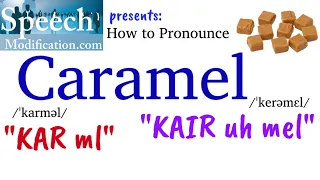 How to Pronounce Caramel (2 Correct Ways)