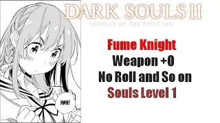 Dark Souls 2 SofTs (CoC) SL1- Fume Knight +0 No Roll/Block/Parry [Flawless]