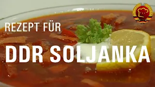 The original: Cook DDR Soljanka quickly and easily with this wonderfully delicious old recipe
