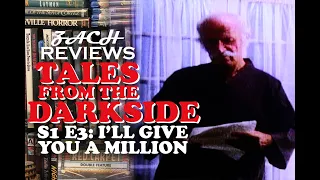 Zach Reviews Tales from The Darkside: I'll Give You a Million (S1 E3, 1984)