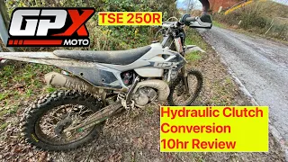 Hydraulic Clutch Conversion 10Hr Review GPX TSE 250R