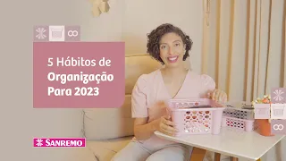 5 Hábitos de Organização Para 2023 | Dicas Sanremo