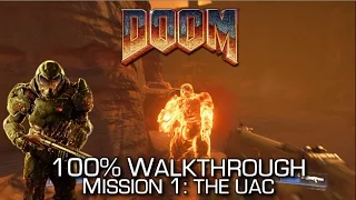 DOOM - Mission 1: The UAC 100% Walkthrough - ALL SECRETS/COLLECTIBLES & CHALLENGES