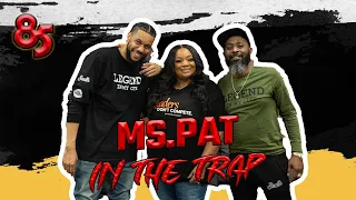MS.PAT IN THE TRAP | The 85 South Show