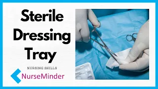 Setting Up A Sterile Dressing Tray and Principles of Sterility (Nursing Skills)