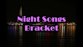 NIGHT SONGS BRACKET (For Waylon)