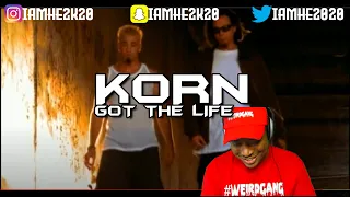 KORN -GOT THE LIFE * HE REACTS*