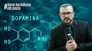 DOPAMINA - O QUE É E COMO AGE NO CORPO? (HORMÔNIOS EM PAUTA) | Dr Italo Rachid