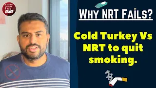 Does NRT/Vaping really help quit smoking? Cold Turkey is the best way to stop smoking | Part-2