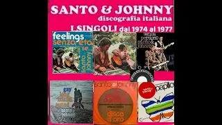 Santo e Johnny - discografia Italiana - i 45 giri . i singoli dal 1974 al 1977   prodotti in Italia