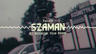 Paluch Szaman Dj Miłoszek Vixa Blend + DOWNLOAD