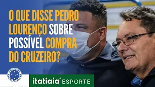 SAIBA O QUE DISSE PEDRO LOURENÇO SOBRE POSSÍVEL COMPRA DA SAF DO CRUZEIRO!