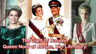 The Light of Hussein: Queen Noor of Jordan, Her Life Story.