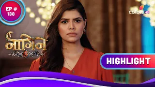 Naagin 6 | नागिन 6 | Ep. 138 | Raghav ने किया Pragati को परेशान | Highlight