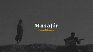 Musafir (slowed+reverb)