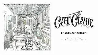 Cat Clyde - Sheets of Green (Official Audio)