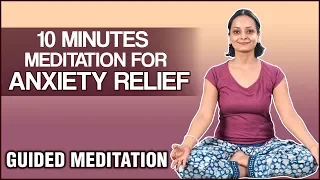 10 Minutes Meditation for Anxiety Relief -  Guided Meditation for Beginners by Vibha