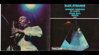 Johnny Hodges & Wild Bill Davis - When I'm Feelin' Kinda Blue